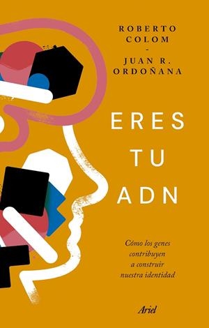ERES TU ADN | 9788434438965 | COLOM, ROBERTO/ORDOÑANA, JUAN RAMÓN | Llibreria Ombra | Llibreria online de Rubí, Barcelona | Comprar llibres en català i castellà online