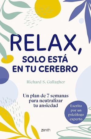 RELAX, SOLO ESTÁ EN TU CEREBRO | 9788408304999 | GALLAGHER, RICHARD S. | Llibreria Ombra | Llibreria online de Rubí, Barcelona | Comprar llibres en català i castellà online