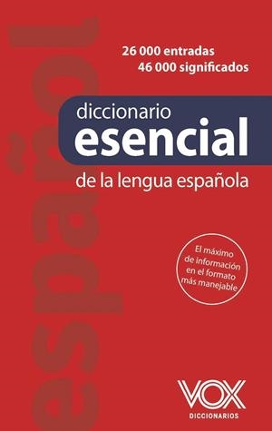 DICCIONARIO ESENCIAL DE LA LENGUA ESPAÑOLA | 9788499744377 | EQUIPO VOX DICCIONARIOS | Llibreria Ombra | Llibreria online de Rubí, Barcelona | Comprar llibres en català i castellà online