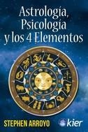 ASTROLOGÍA, PSICOLOGÍA Y LOS 4 ELEMENTOS | 9788418801075 | ARROYO, STEPHEN | Llibreria Ombra | Llibreria online de Rubí, Barcelona | Comprar llibres en català i castellà online