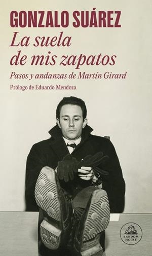 LA SUELA DE MIS ZAPATOS | 9788439745785 | SUÁREZ, GONZALO | Llibreria Ombra | Llibreria online de Rubí, Barcelona | Comprar llibres en català i castellà online
