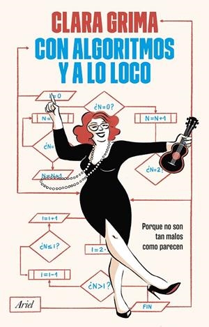 CON ALGORITMOS Y A LO LOCO | 9788434438989 | GRIMA RUIZ, CLARA | Llibreria Ombra | Llibreria online de Rubí, Barcelona | Comprar llibres en català i castellà online