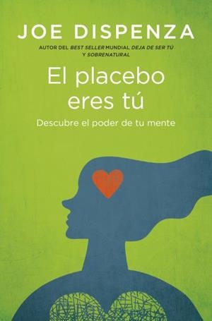 EL PLACEBO ERES TÚ | 9788419130686 | DISPENZA, JOE | Llibreria Ombra | Llibreria online de Rubí, Barcelona | Comprar llibres en català i castellà online