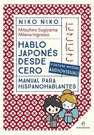 NIKO  NIKO. HABLO JAPONÉS DESDE CERO | 9788410346710 | SUGIYAMA, MITSUHIRO | Llibreria Ombra | Llibreria online de Rubí, Barcelona | Comprar llibres en català i castellà online