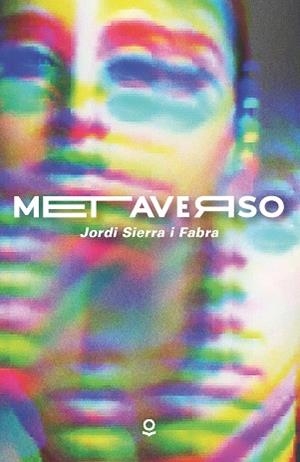 METAVERSO | 9788491225447 | SIERRA I FABRA, JORDI | Llibreria Ombra | Llibreria online de Rubí, Barcelona | Comprar llibres en català i castellà online