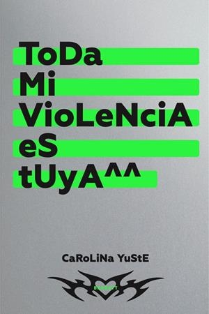 TODA MI VIOLENCIA ES TUYA | 9788418690600 | YUSTE, CAROLINA | Llibreria Ombra | Llibreria online de Rubí, Barcelona | Comprar llibres en català i castellà online