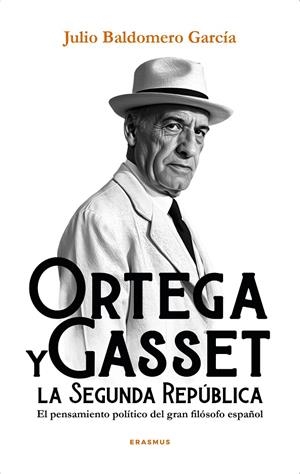 ORTEGA Y GASSET Y LA SEGUNDA REPÚBLICA | 9788410199217 | JULIO BALDOMERO GARCÍA | Llibreria Ombra | Llibreria online de Rubí, Barcelona | Comprar llibres en català i castellà online
