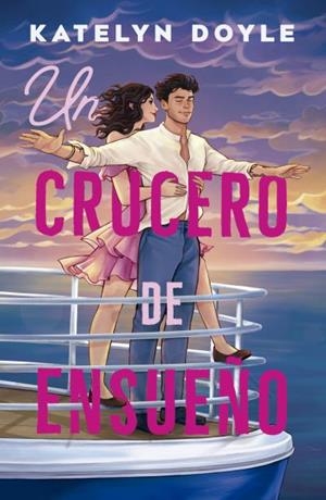 UN CRUCERO DE ENSUEÑO | 9788410391161 | DOYLE, KATELYN | Llibreria Ombra | Llibreria online de Rubí, Barcelona | Comprar llibres en català i castellà online