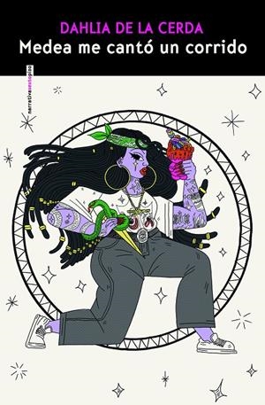 MEDEA ME CANTÓ UN CORRIDO | 9788410249318 | CERDA, DAHLIA DE LA | Llibreria Ombra | Llibreria online de Rubí, Barcelona | Comprar llibres en català i castellà online