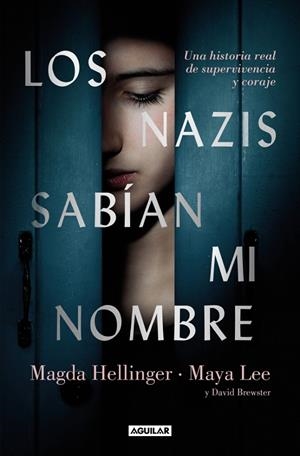 LOS NAZIS SABÍAN MI NOMBRE | 9788403525382 | LEE, MAYA/HELLLINGER, MAGDA/BREWSTER, DAVID | Llibreria Ombra | Llibreria online de Rubí, Barcelona | Comprar llibres en català i castellà online