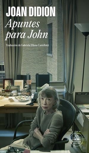 APUNTES PARA JOHN | 9788439745815 | DIDION, JOAN | Llibreria Ombra | Llibreria online de Rubí, Barcelona | Comprar llibres en català i castellà online