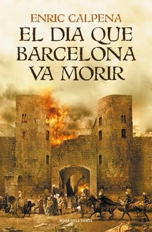 EL DIA QUE BARCELONA VA MORIR | 9791387653231 | CALPENA, ENRIC | Llibreria Ombra | Llibreria online de Rubí, Barcelona | Comprar llibres en català i castellà online