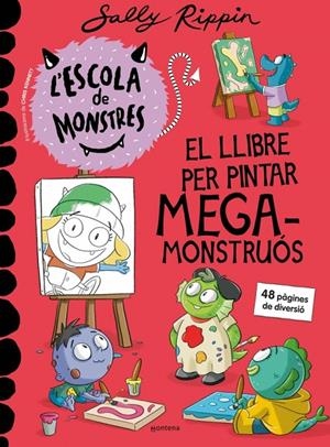L'ESCOLA DE MONSTRES - EL LLIBRE PER PINTAR MEGAMONSTRUÓS | 9791387598273 | RIPPIN, SALLY | Llibreria Ombra | Llibreria online de Rubí, Barcelona | Comprar llibres en català i castellà online