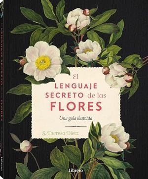LENGUAJE SECRETO DE LAS FLORES, EL. | 9789464990775 | DIETZ, S. THERESA | Llibreria Ombra | Llibreria online de Rubí, Barcelona | Comprar llibres en català i castellà online
