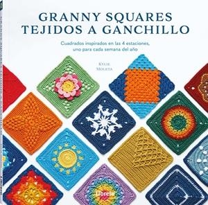 GRANNY SQUARES TEJIDOS A GANCHILLO | 9789464990805 | MOLETA, KYLIE | Llibreria Ombra | Llibreria online de Rubí, Barcelona | Comprar llibres en català i castellà online