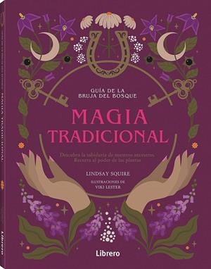 GUIA BRUJA DEL BOSQUE. MAGIA TRADICIONAL | 9789464990300 | SQUIRE, LINDSAY | Llibreria Ombra | Llibreria online de Rubí, Barcelona | Comprar llibres en català i castellà online