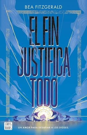EL FIN JUSTIFICA TODO | 9788408304203 | FITZGERALD, BEA | Llibreria Ombra | Llibreria online de Rubí, Barcelona | Comprar llibres en català i castellà online