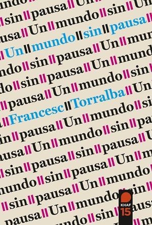 UN MUNDO SIN PAUSA | 9788415995753 | TORRALBA, FRANCESC | Llibreria Ombra | Llibreria online de Rubí, Barcelona | Comprar llibres en català i castellà online
