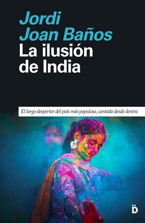 LA ILUSIÓN DE INDIA | 9788418011481 | JOAN BAÑOS, JORDI | Llibreria Ombra | Llibreria online de Rubí, Barcelona | Comprar llibres en català i castellà online