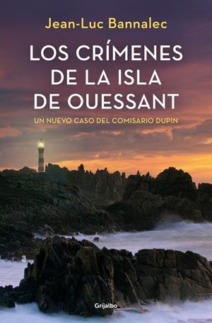 LOS CRÍMENES DE LA ISLA DE OUESSANT (COMISARIO DUPIN 13) | 9788425369469 | BANNALEC, JEAN-LUC | Llibreria Ombra | Llibreria online de Rubí, Barcelona | Comprar llibres en català i castellà online
