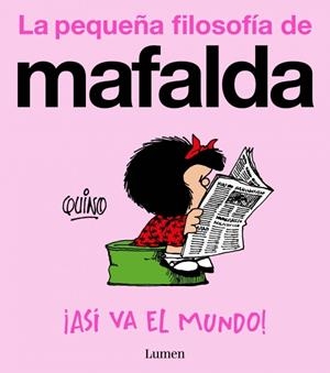 ¡ASÍ VA EL MUNDO! (LA PEQUEÑA FILOSOFÍA DE MAFALDA) | 9788426433060 | QUINO | Llibreria Ombra | Llibreria online de Rubí, Barcelona | Comprar llibres en català i castellà online