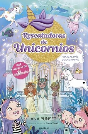 RESCATADORAS DE UNICORNIOS 7 - VIAJE AL PAÍS DE LAS NINFAS | 9788410395169 | PUNSET, ANA | Llibreria Ombra | Llibreria online de Rubí, Barcelona | Comprar llibres en català i castellà online