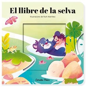 EL LLIBRE DE LA SELVA. CONTE AMB MECANISMES | 9788413899725 | SAMBA, GINA/MARTÍNEZ, RUTH | Llibreria Ombra | Llibreria online de Rubí, Barcelona | Comprar llibres en català i castellà online
