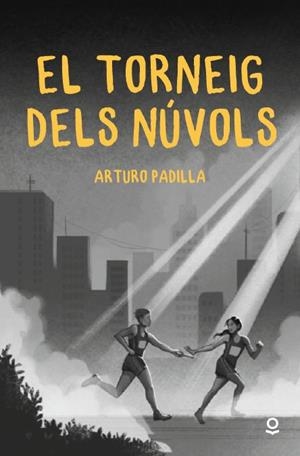 EL TORNEIG DELS NÚVOLS | 9788411520690 | PADILLA, ARTURO | Llibreria Ombra | Llibreria online de Rubí, Barcelona | Comprar llibres en català i castellà online