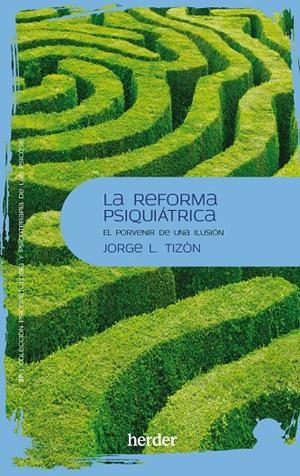 LA REFORMA PSIQUIÁTRICA | 9788425450419 | TIZÓN, JORGE | Llibreria Ombra | Llibreria online de Rubí, Barcelona | Comprar llibres en català i castellà online