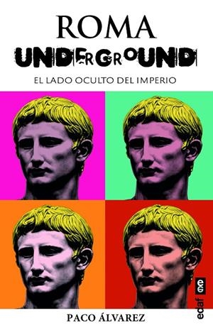 ROMA UNDERGROUND | 9788441444188 | ÁLVAREZ, PACO | Llibreria Ombra | Llibreria online de Rubí, Barcelona | Comprar llibres en català i castellà online