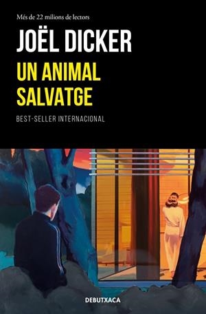 UN ANIMAL SALVATGE | 9788419394866 | DICKER, JOËL | Llibreria Ombra | Llibreria online de Rubí, Barcelona | Comprar llibres en català i castellà online