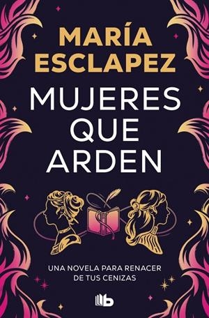 MUJERES QUE ARDEN | 9788410381032 | ESCLAPEZ, MARÍA | Llibreria Ombra | Llibreria online de Rubí, Barcelona | Comprar llibres en català i castellà online