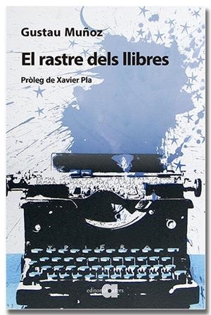 EL RASTRE DELS LLIBRES | 9791387680053 | MUÑOZ VEIGA, GUSTAU | Llibreria Ombra | Llibreria online de Rubí, Barcelona | Comprar llibres en català i castellà online