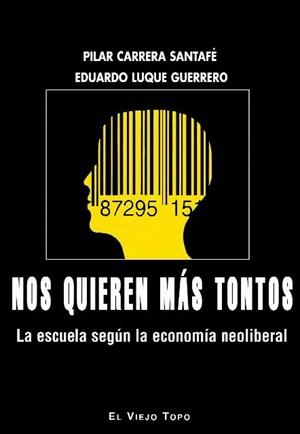 NOS QUIEREN MÁS TONTOS | 9788416288748 | LUQUE GUERRERO, EDUARDO / CARRERA SANTAFÉ, PILAR | Llibreria Ombra | Llibreria online de Rubí, Barcelona | Comprar llibres en català i castellà online