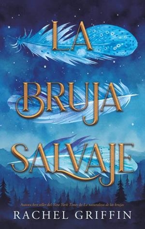LA BRUJA SALVAJE | 9788410239470 | GRIFFIN, RACHEL | Llibreria Ombra | Llibreria online de Rubí, Barcelona | Comprar llibres en català i castellà online