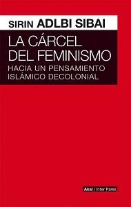 LA CÁRCEL DEL FEMINISMO | 9786079564186 | ADLBI SIBAI, SIRIN | Llibreria Ombra | Llibreria online de Rubí, Barcelona | Comprar llibres en català i castellà online
