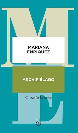 ARCHIPIÉLAGO | 9788412965520 | ENRIQUEZ, MARIANA | Llibreria Ombra | Llibreria online de Rubí, Barcelona | Comprar llibres en català i castellà online