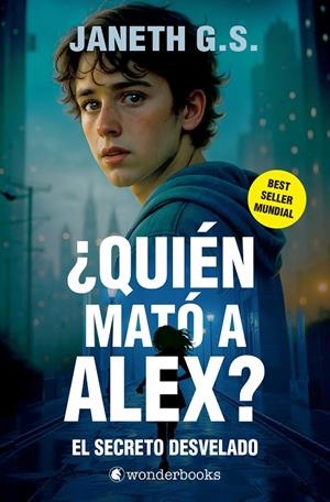 ¿QUIÉN MATÓ A ALEX? EL SECRETO DESVELADO (PARTE 2) | 9788410425309 | G. S., JANETH | Llibreria Ombra | Llibreria online de Rubí, Barcelona | Comprar llibres en català i castellà online
