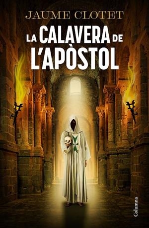 LA CALAVERA DE L'APÒSTOL | 9788466434157 | CLOTET PLANAS, JAUME | Llibreria Ombra | Llibreria online de Rubí, Barcelona | Comprar llibres en català i castellà online