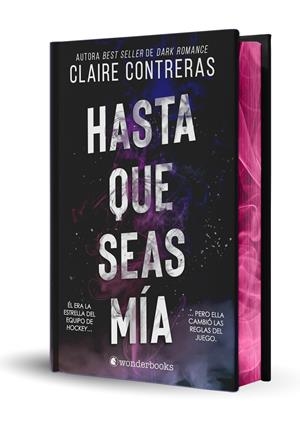 HASTA QUE SEAS MÍA (EDICIÓN ESPECIAL LIMITADA EN TAPA DURA CON CANTOS PINTADOS) | 9788410425316 | CONTRERAS, CLAIRE | Llibreria Ombra | Llibreria online de Rubí, Barcelona | Comprar llibres en català i castellà online