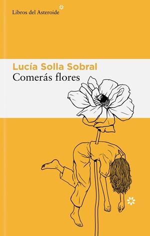 COMERÁS FLORES | 9788410178595 | SOLLA SOBRAL, LUCÍA | Llibreria Ombra | Llibreria online de Rubí, Barcelona | Comprar llibres en català i castellà online