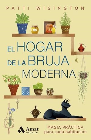EL HOGAR DE LA BRUJA MODERNA | 9788410451322 | WIGINGTON, PATTI | Llibreria Ombra | Llibreria online de Rubí, Barcelona | Comprar llibres en català i castellà online