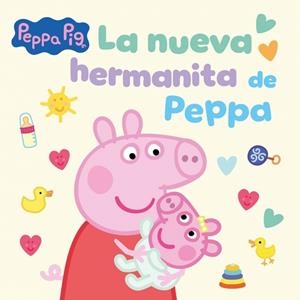 PEPPA PIG. UN CUENTO - LA NUEVA HERMANITA DE PEPPA | 9788448871727 | HASBRO | Llibreria Ombra | Llibreria online de Rubí, Barcelona | Comprar llibres en català i castellà online