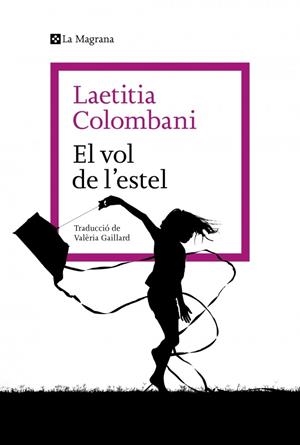 EL VOL DE L'ESTEL | 9788410009790 | COLOMBANI, LAETITIA | Llibreria Ombra | Llibreria online de Rubí, Barcelona | Comprar llibres en català i castellà online