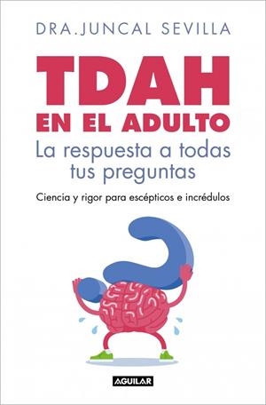 TDAH EN EL ADULTO | 9788403526143 | SEVILLA, DRA. JUNCAL | Llibreria Ombra | Llibreria online de Rubí, Barcelona | Comprar llibres en català i castellà online