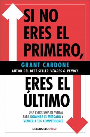 SI NO ERES EL PRIMERO, ¡ERES EL ÚLTIMO! | 9788466371827 | CARDONE, GRANT | Llibreria Ombra | Llibreria online de Rubí, Barcelona | Comprar llibres en català i castellà online