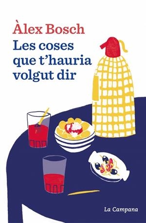 LES COSES QUE T'HAURIA VOLGUT DIR | 9788419836069 | BOSCH DALMAU, ÀLEX | Llibreria Ombra | Llibreria online de Rubí, Barcelona | Comprar llibres en català i castellà online