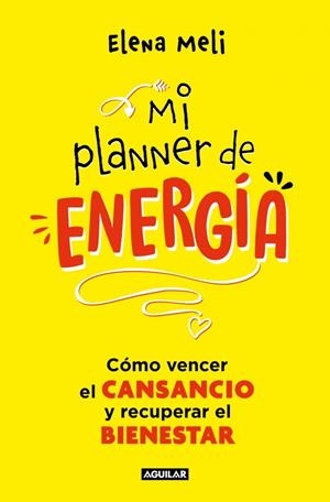 MI PLANNER DE ENERGÍA | 9788403525474 | MELI, ELENA | Llibreria Ombra | Llibreria online de Rubí, Barcelona | Comprar llibres en català i castellà online