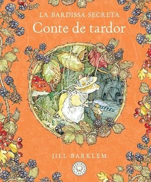 LA BARDISSA SECRETA. CONTE DE TARDOR | 9788410323445 | BARKLEM, JILL | Llibreria Ombra | Llibreria online de Rubí, Barcelona | Comprar llibres en català i castellà online