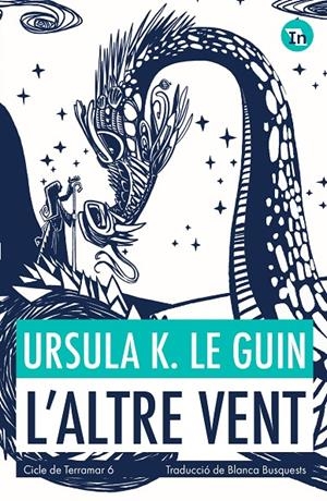 L'ALTRE VENT (INDÒMITA) | 9788419206039 | LE GUIN, URSULA K. | Llibreria Ombra | Llibreria online de Rubí, Barcelona | Comprar llibres en català i castellà online
